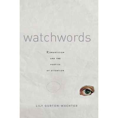 Watchwords - by  Lily Gurton-Wachter (Hardcover)