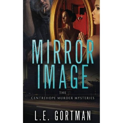 Mirror Image - Large Print by  L E Gortman (Paperback)