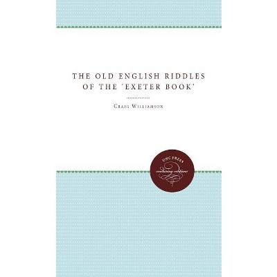 The Old English Riddles of the 'Exeter Book - by  Craig Williamson (Paperback)