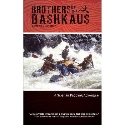 Brothers on the Bashkaus - by  Eugene Buchanan (Paperback)