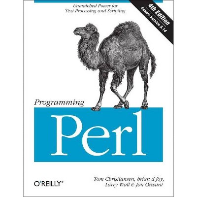 Programming Perl - 4th Edition by  Tom Christiansen & Brian D Foy & Larry Wall & Jon Orwant (Paperback)