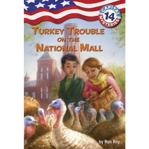 Capital Mysteries #14: Turkey Trouble on the National Mall - by  Ron Roy (Paperback) - 1 of 1