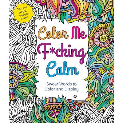 The Swear Word Coloring Book - by Hannah Caner (Paperback)