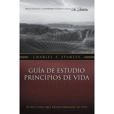 Guía de Estudio Principios de Vida - by  Charles F Stanley (Paperback)