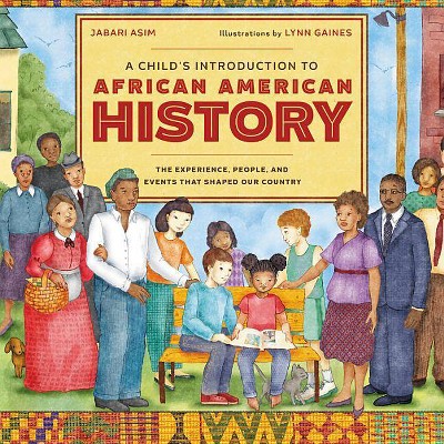 A Child's Introduction to African American History - by  Jabari Asim (Hardcover)