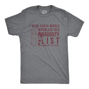 Mens I Wish Santa Would Publish His Naughty List T Shirt Funny Christmas Top Cool - Crazy Dog Men's T Shirt - 1 of 4