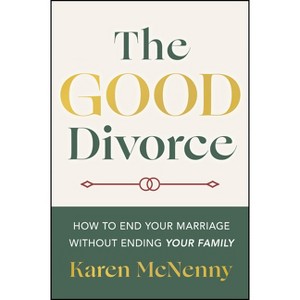 The Good Divorce - by  Karen McNenny (Paperback) - 1 of 1