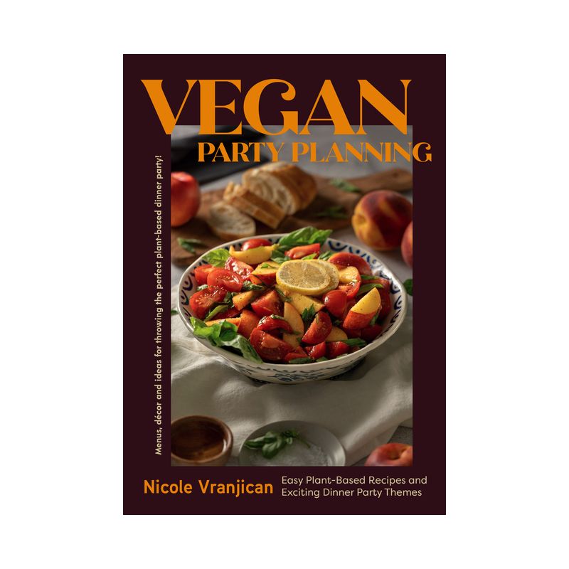 Vegan Party Planning - by  Nicole Vranjican (Hardcover), 1 of 2