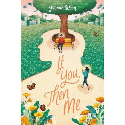 If You, Then Me - by  Yvonne Woon (Hardcover)