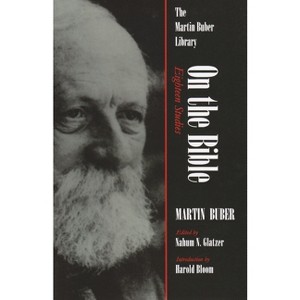 On the Bible - (Martin Buber Library) by  Martin Buber (Paperback) - 1 of 1