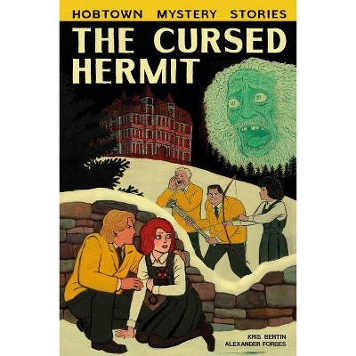 The Cursed Hermit - (Hobtown Mystery Stories) by  Kris Bertin (Paperback)