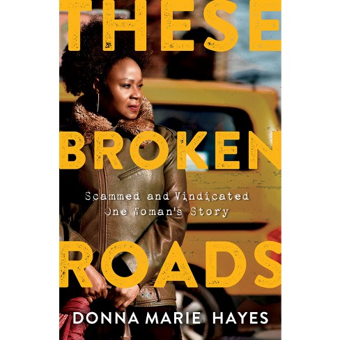 These Broken Roads - by  Donna Marie Hayes (Paperback) - image 1 of 1