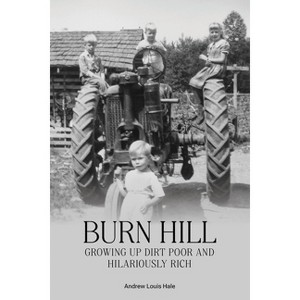 Burn Hill - by  Andrew L Hale (Paperback) - 1 of 1