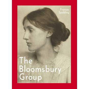 The Bloomsbury Group - (Hardcover)