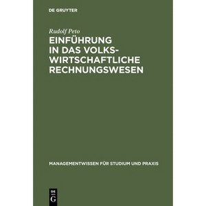 Einführung in das volkswirtschaftliche Rechnungswesen - (Managementwissen Für Studium Und Praxis) 5th Edition by  Rudolf Peto (Hardcover) - 1 of 1