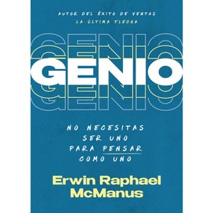 Genio - by  Erwin Raphael McManus (Paperback) - 1 of 1