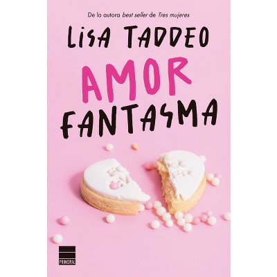 Amor Fantasma - by  Lisa Taddeo (Paperback)