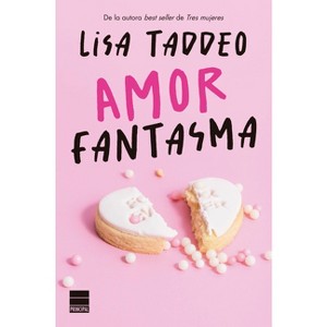 Amor Fantasma - by  Lisa Taddeo (Paperback) - 1 of 1