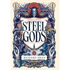 Steel Gods - (The Great Silence) by  Richard Swan (Paperback) - 1 of 1