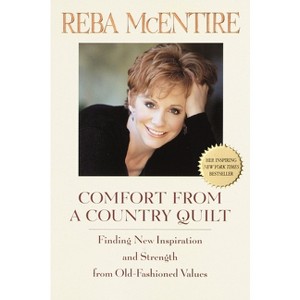 Comfort from a Country Quilt - by  Reba McEntire (Paperback) - 1 of 1