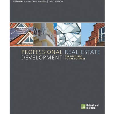 Professional Real Estate Development - 3rd Edition by  Richard B Peiser (Paperback)