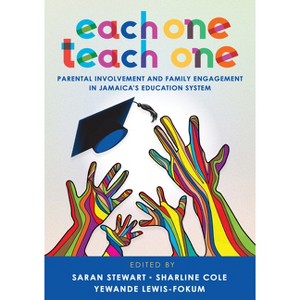 Each One Teach One - by  Saran Stewart & Sharline Cole & Yewande Lewis-Fokum (Paperback) - 1 of 1
