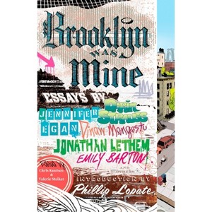 Brooklyn Was Mine - by  Valerie Steiker & Chris Knutsen (Paperback) - 1 of 1