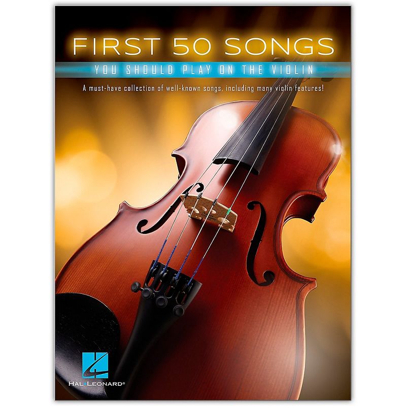 Hal Leonard First 50 Songs You Should Play on the Violin, 1 of 2