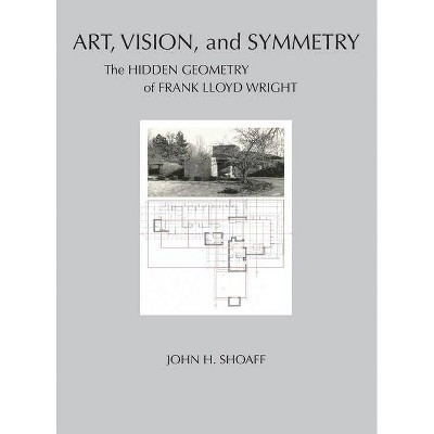 Art, Vision, and Symmetry - by  John Shoaff (Hardcover)