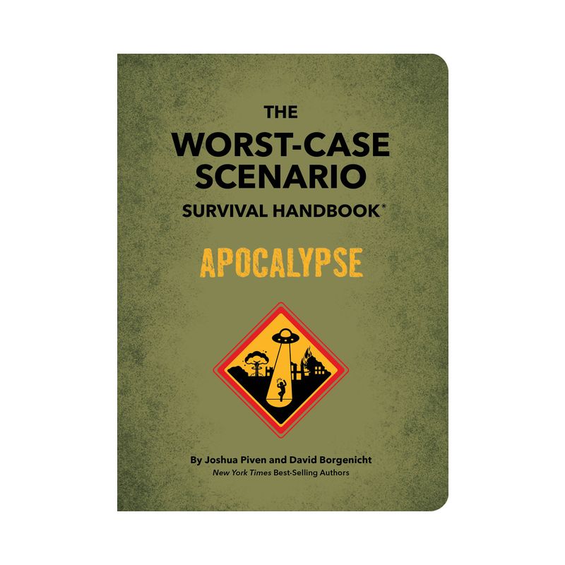 The Worst-Case Scenario Survival Handbook: Apocalypse - by  Joshua Piven & David Borgenicht (Hardcover), 1 of 2