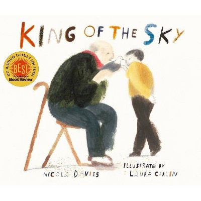 King of the Sky - by  Nicola Davies (Hardcover)