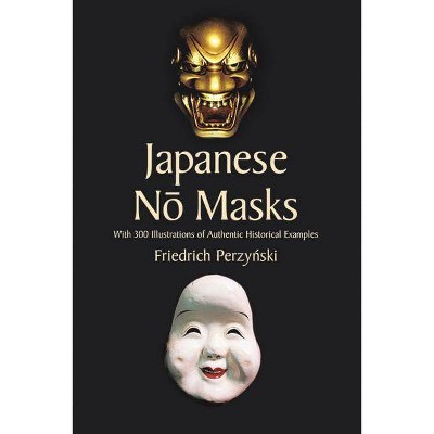 Japanese No Masks - (Dover Books on Fine Art) by  Friedrich Perzynski (Paperback)