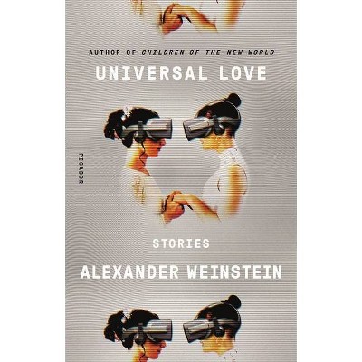 Universal Love - by  Alexander Weinstein (Paperback)