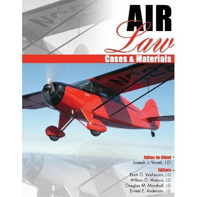 Air Law Cases and Materials - by  Vacek Et Al (Paperback)