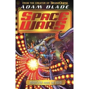 Beast Quest: Space Wars: Monster from the Void - by  Adam Blade (Paperback) - 1 of 1