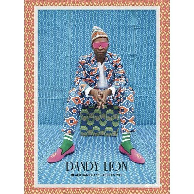 Dandy Lion - by  Shantrelle P Lewis (Hardcover)