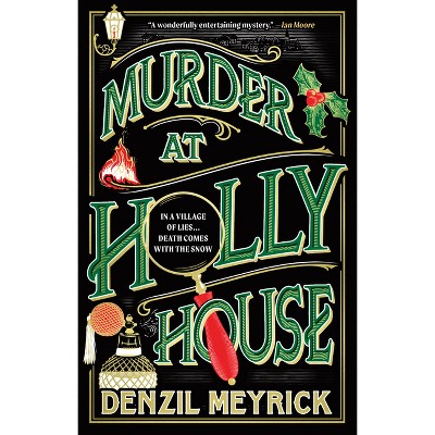 Murder at Holly House - by  Denzil Meyrick (Paperback)