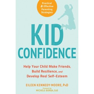 Kid Confidence - by  Eileen Kennedy-Moore (Paperback) - 1 of 1