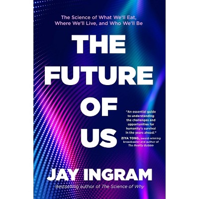 The Future of Us - by Jay Ingram
