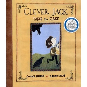 Clever Jack Takes the Cake - by  Candace Fleming (Hardcover) - 1 of 1