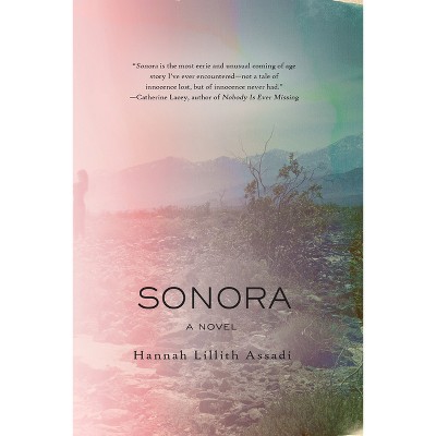 Sonora - by  Hannah Lillith Assadi (Paperback)
