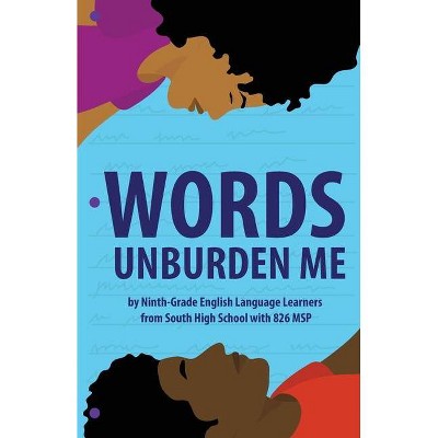 Words Unburden Me - by  826 Msp (Paperback)