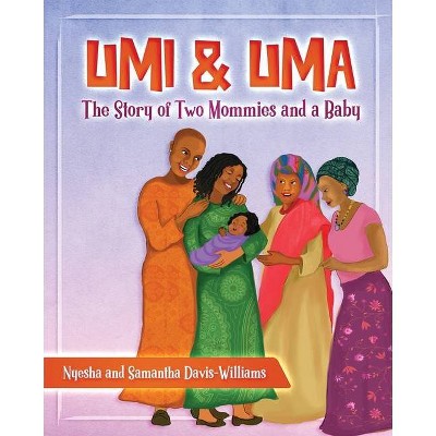 Umi and Uma - by  Nyesha and Samantha Davis-Williams (Paperback)