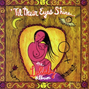 Various Artists - Till Their Eyes Shine: Lullaby Album / Various (CD) - 1 of 1