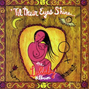 Till Their Eyes Shine: Lullaby Album & Various - Till Their Eyes Shine: Lullaby Album / Various (CD)