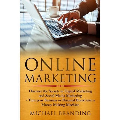 Online Marketing - by  Michael Branding (Paperback)