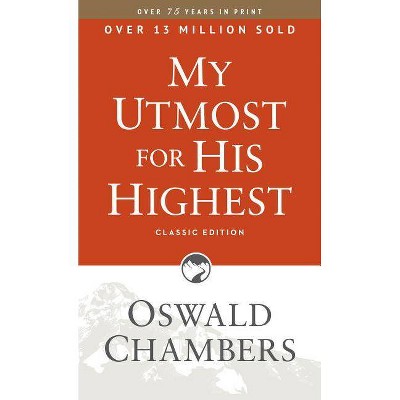 My Utmost for His Highest - by  Oswald Chambers (Paperback)