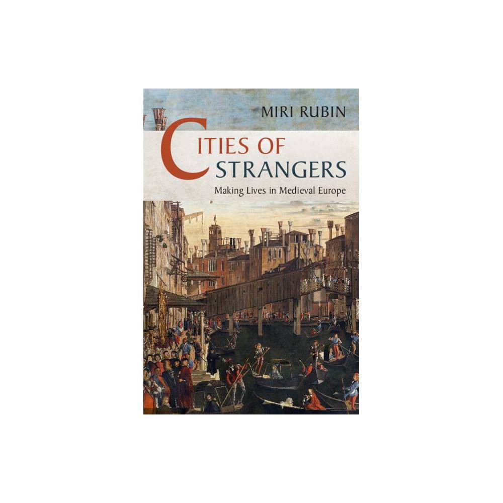 ISBN 9781108740531 product image for Cities of Strangers - (Wiles Lectures) by Miri Rubin (Paperback) | upcitemdb.com