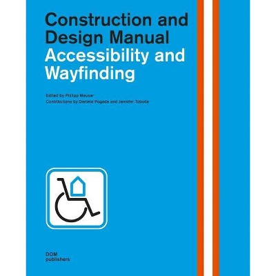 Accessibility and Wayfinding - by  Philipp Meuser (Hardcover)