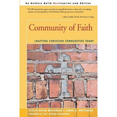 Community of Faith - by  Evelyn Eaton Whitehead & James D Whitehead (Paperback)